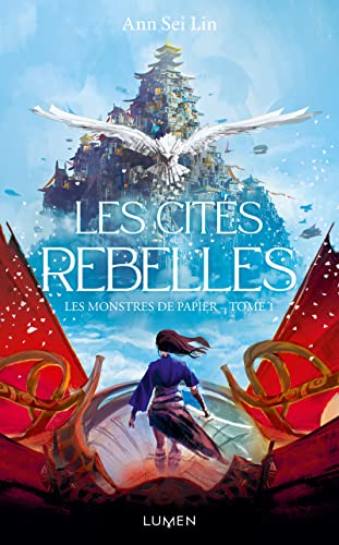 Les monstres de papier. Vol. 1. Les cités rebelles