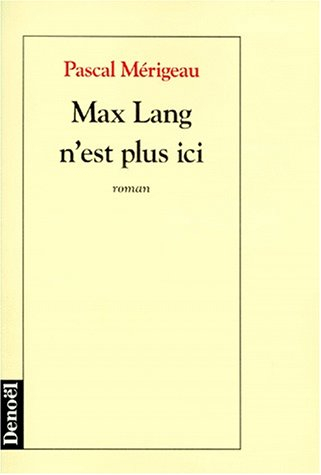 Max Lang n'est plus ici