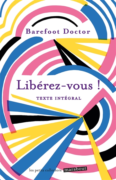 Libérez-vous ! : le meilleur antidote au stress, à la dépression et à tous les sentiments négatifs q