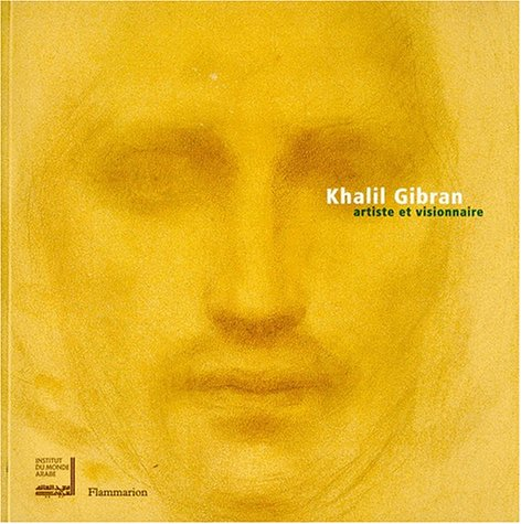 khalil gibran. artiste et visionnaire
