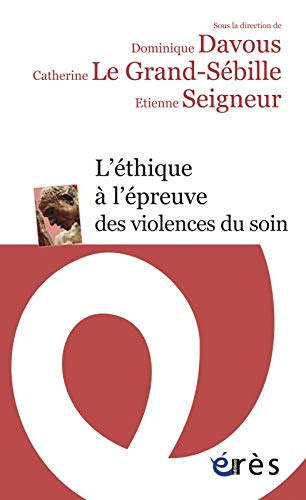 L'éthique à l'épreuve des violences du soin