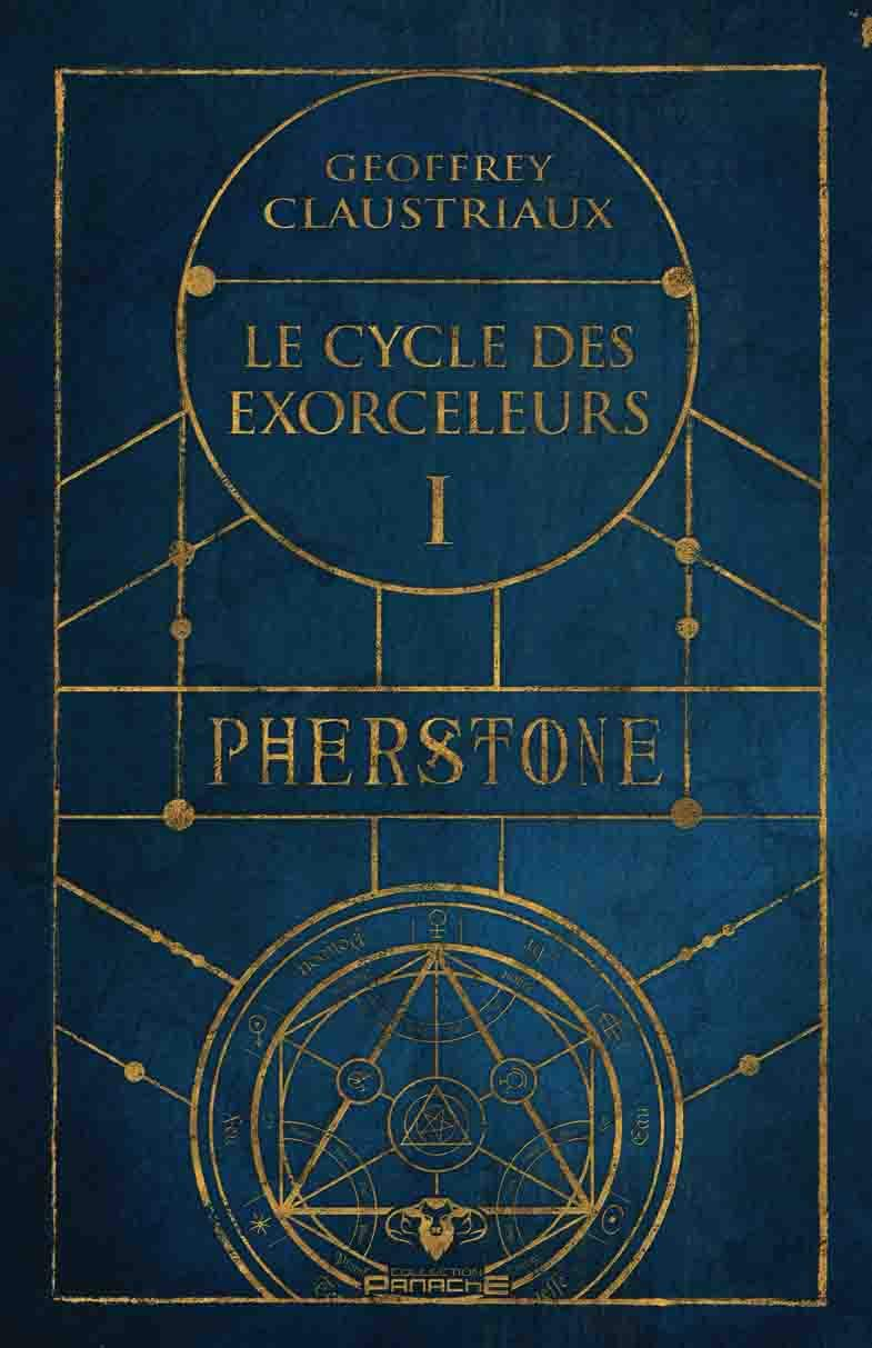 Le cycle des exorceleurs. Vol. 1. Pherstone