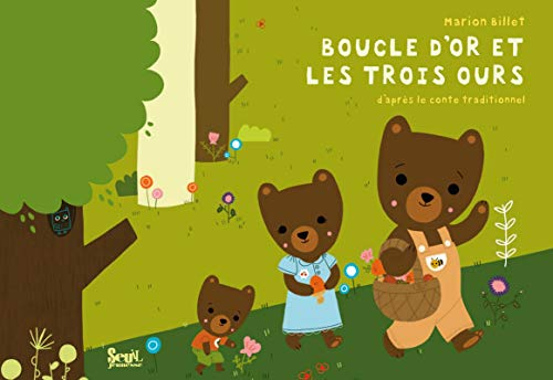 Boucle d'or et les trois ours : d'après le conte traditionnel