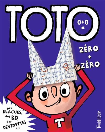 Toto, le super zéro. Vol. 0. Toto, zéro + zéro