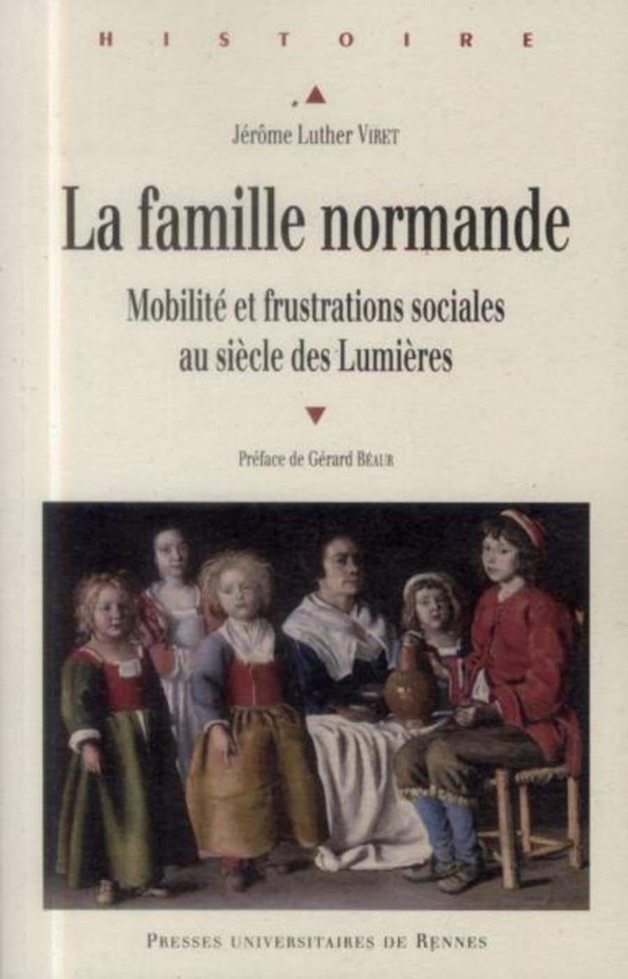 La famille normande : mobilité et frustrations sociales au siècle des Lumières