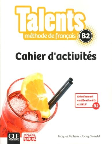 Talents FLE Niveau B2 Cahier d'activités - version Anaya