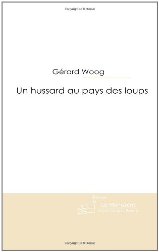 UN HUSSARD AU PAYS DES LOUPS