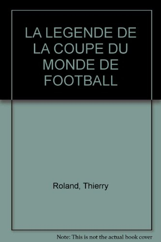 La légende de la Coupe du monde