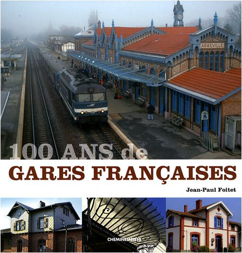 Les gares de France : un siècle de gares
