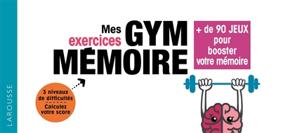 Mes exercices gym mémoire : + de 90 jeux pour booster votre mémoire