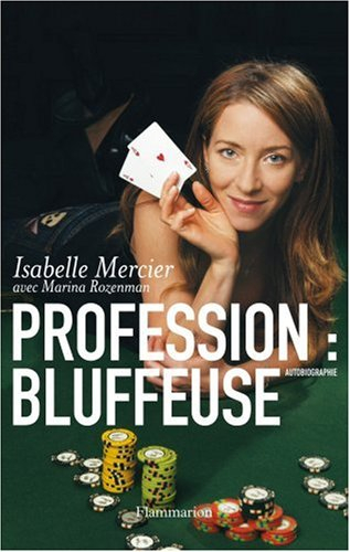 Profession bluffeuse : autobiographie