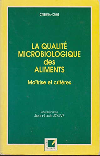 la qualité microbiologique des aliments : maîtrise et critères