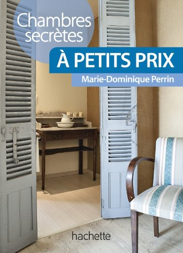 Chambres d'hôtes secrètes à petit prix : près de 120 chambres d'hôtes et hôtels de charme en France