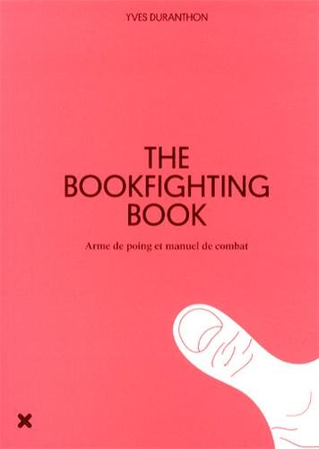 the bookfighting book : arme de poing et manuel de combat