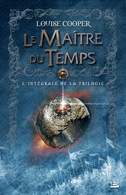 Le maître du temps : l'intégrale de la trilogie