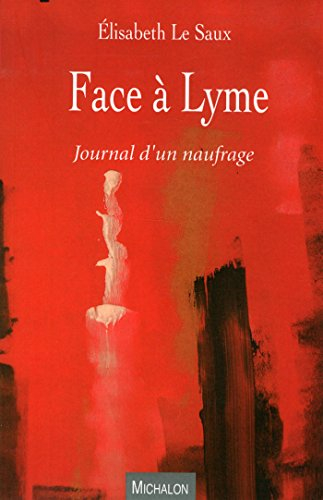 Face à Lyme : journal d'un naufrage
