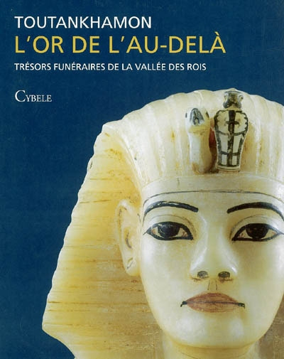 Toutankhamon, l'or de l'au-delà : trésors funéraires de la Vallée des Rois : exposition , Antikenmus