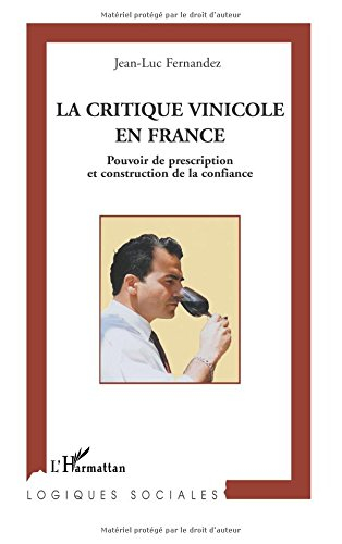 La critique vinicole en France : pouvoir de prescription et construction de la confiance