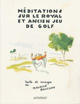 Méditations sur le royal et ancien jeu de golf
