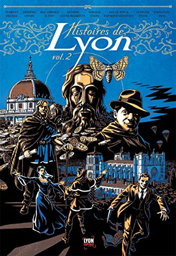 Histoires de Lyon. Vol. 2