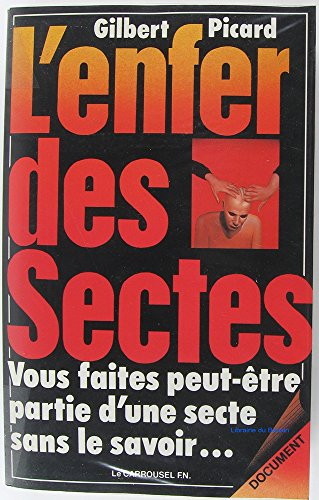 L'Enfer des sectes : vous faites peut-être partie d'une secte sans le savoir