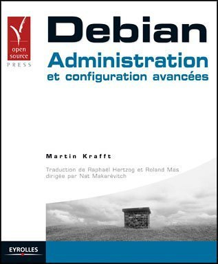 Debian : administration et configuration avancées