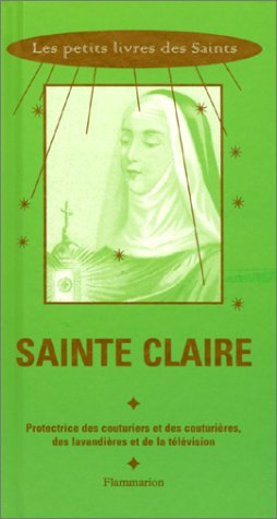Sainte Claire : protectrice des couturiers et des couturières, des lavandières et de la télévision