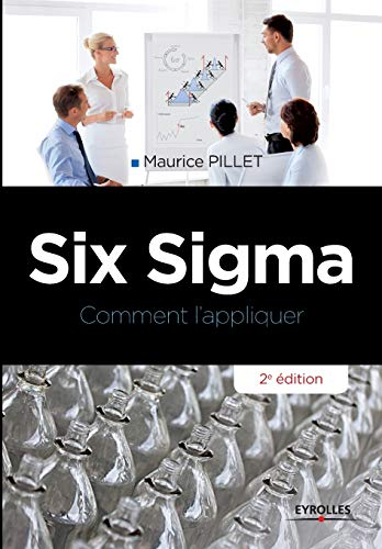 Six Sigma : comment l'appliquer