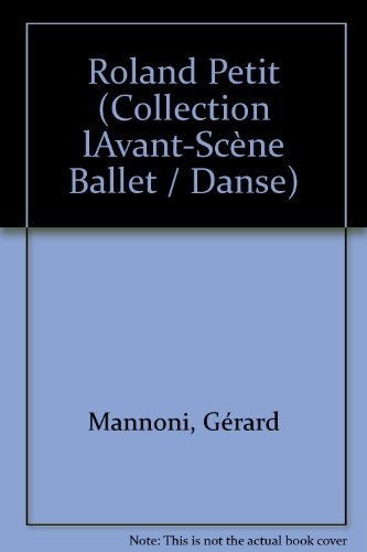 Avant-scène Ballet-Danse (L'). Roland Petit
