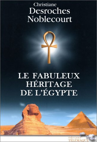 Le fabuleux héritage de l'Egypte