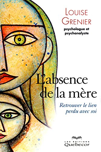 L'absence de la mère : retrouver le lien perdu avec soi