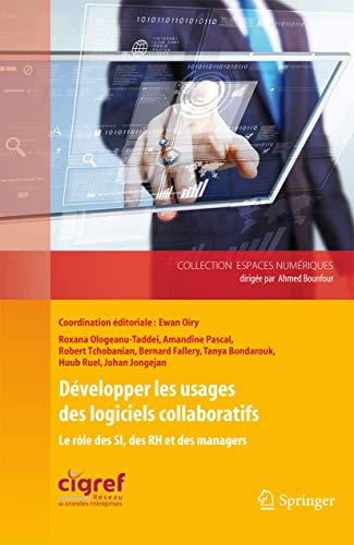 Développer les usages des logiciels collaboratifs : le rôle des SI, des RH et des managers