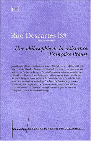 Rue Descartes, n° 33. Une philosophie de la résistance, Françoise Proust