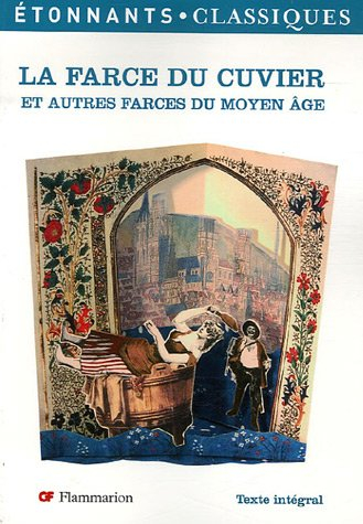 La farce du cuvier : et autres farces du Moyen Age