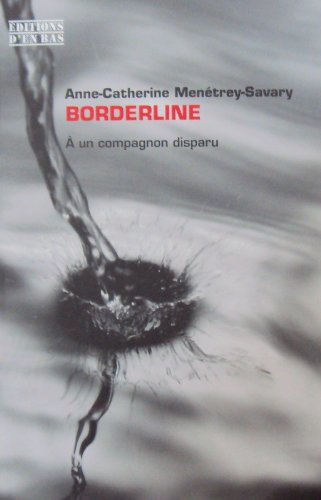 Borderline : à un compagnon disparu