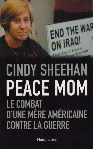 Peace Mom : le combat d'une mère américaine contre la guerre