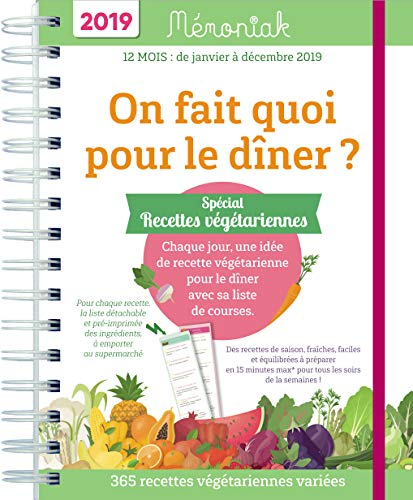 On fait quoi pour le dîner ? spécial recettes végétariennes : chaque jour, une idée de recette végét