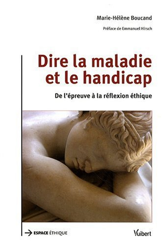 Dire la maladie et le handicap : de l'épreuve à la réflexion éthique