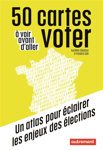 50 cartes à voir avant d'aller voter : un atlas pour éclairer les enjeux des élections