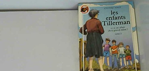 les enfants tillerman, tome 2 : et si on allait chez grand-mère ?