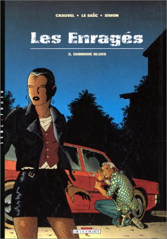 Les enragés. Vol. 3. Chinook blues