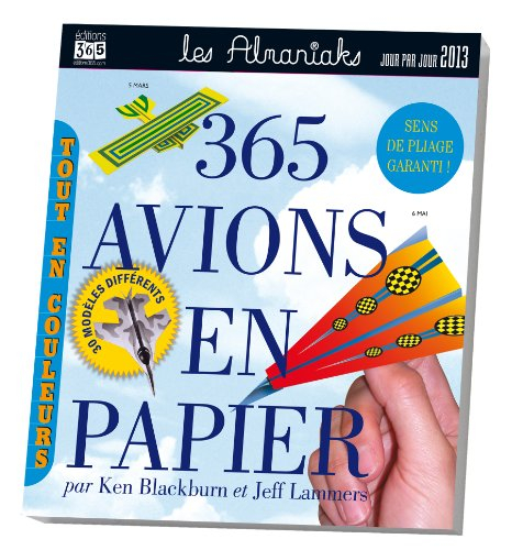 365 avions en papier 2013 : tout en couleurs