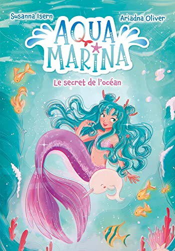 Aqua Marina. Vol. 1. Le secret de l'océan