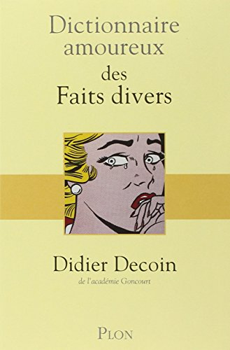 Dictionnaire amoureux des faits divers