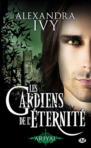 Les gardiens de l'éternité. Vol. 8. Ariyal