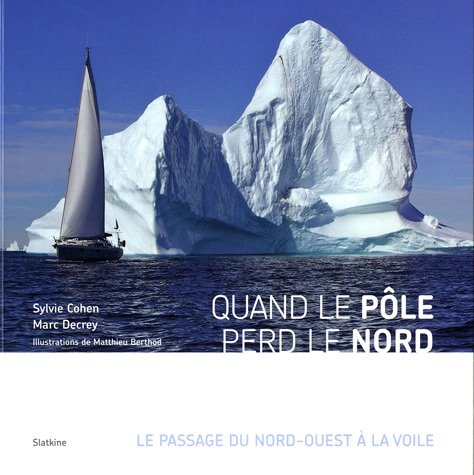 Quand le pôle perd le nord : le passage du nord-ouest à la voile