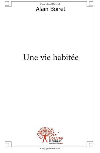 Une vie habitée