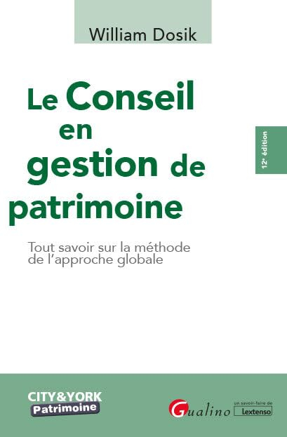 Le conseil en gestion de patrimoine : tout savoir sur la méthode de l'approche globale