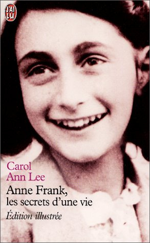 Anne Frank, les secrets d'une vie