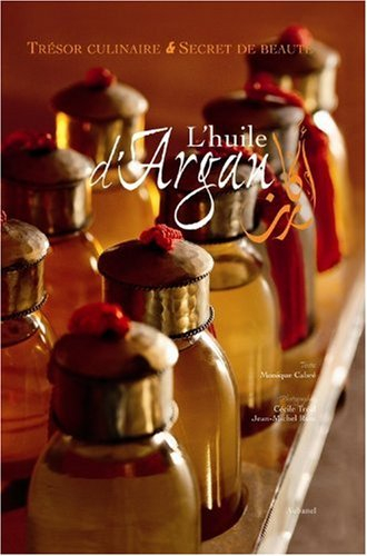 L'huile d'argan : trésor culinaire et secret de beauté